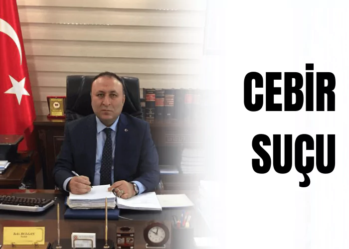 cebir-sucu-ceza-avukati-zeki-bulgan