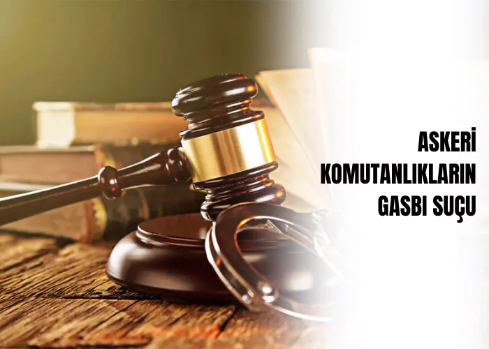 askeri-komutanliklarin-gasbi-sucu-ceza-avukati-zeki-bulgan