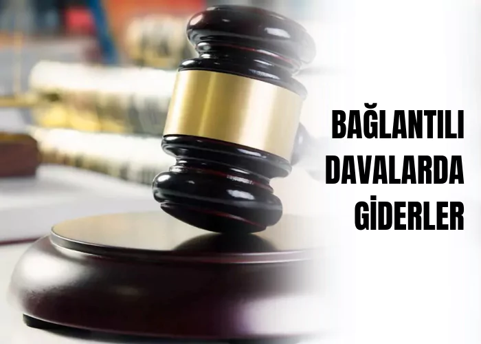 baglantili-davalarda-giderler-ceza-avukati-zeki-bulgan