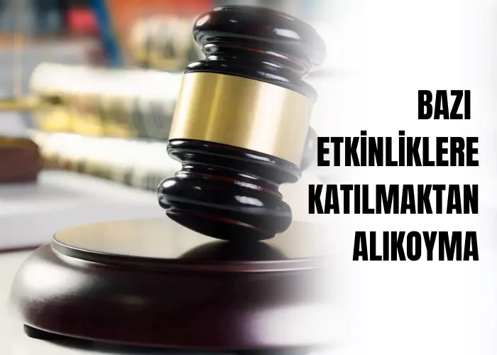 bazi-etkinliklere-katilmaktan-alikoyma-ceza-avukati-zeki-bulgan