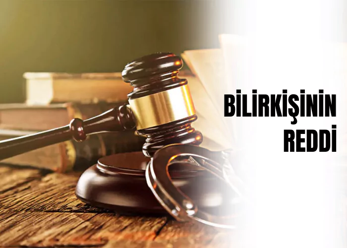 bilirkisinin-reddi-ceza-avukati-zeki-bulgan