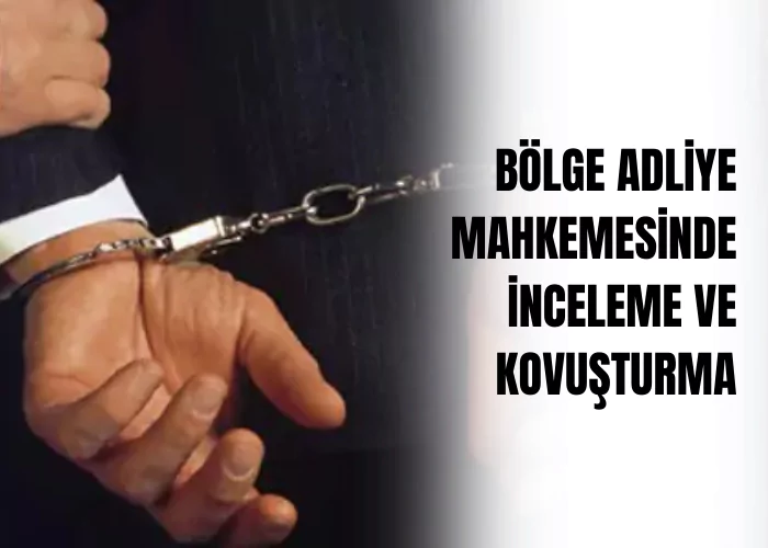 bolge-adliye-mahkemesinde-inceleme-ve-kovusturma-ceza-avukati-zeki-bulgan