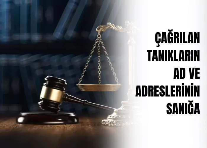 cagrilan-taniklarin-ad-ve-adreslerinin-saniga-ve-cumhuriyet-savcisina-bildirilmesi-ceza-avukati-zeki-bulgan