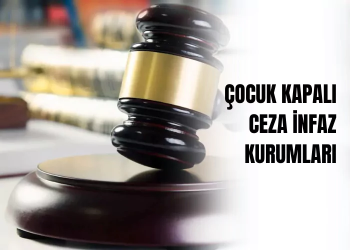 cocuk-kapali-ceza-infaz-kurumlari-ceza-avukati-zeki-bulgan