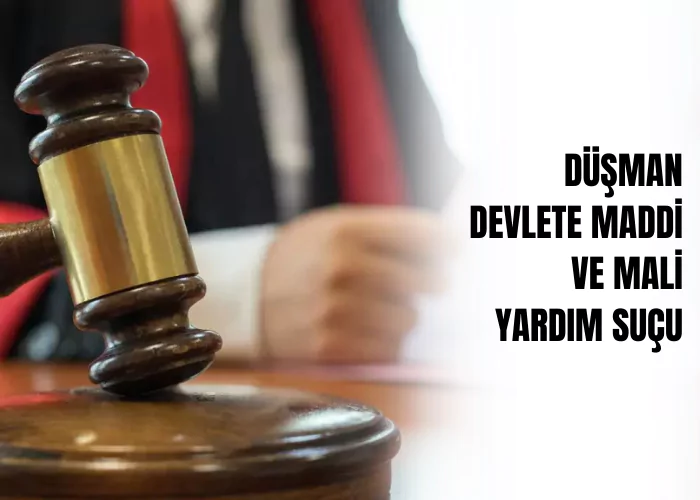 dusman-devlete-maddi-ve-mali-yardim-sucu-ceza-avukati-zeki-bulgan