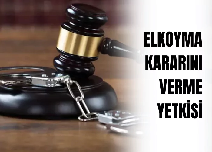 elkoyma-kararini-verme-yetkisi-ceza-avukati-zeki-bulgan
