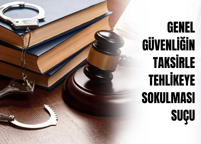 genel-guvenligin-taksirle-tehlikeye-sokulmasi-sucu-ceza-avukati-zeki-bulgan