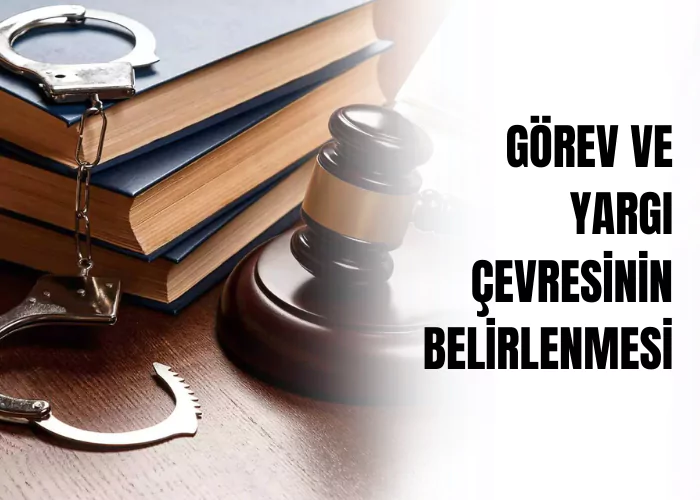 gorev-ve-yargi-cevresinin-belirlenmesi-ceza-avukati-zeki-bulgan