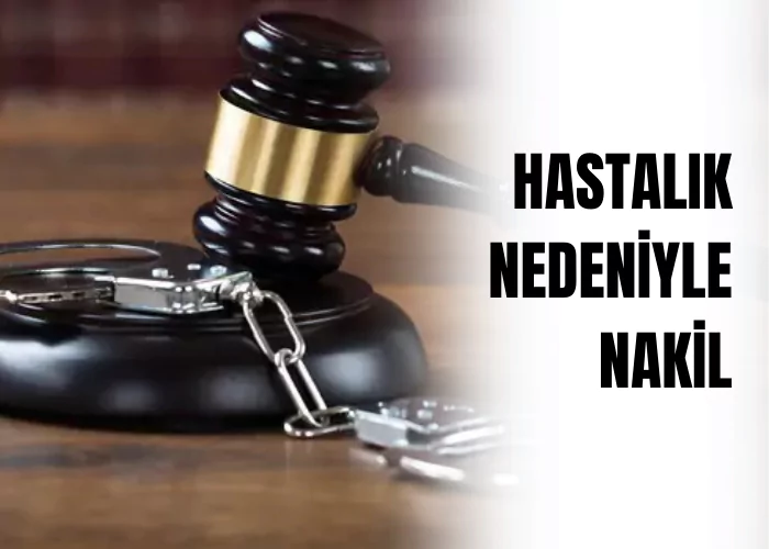 hastalik-nedeniyle-nakil-ceza-avukati-zeki-bulgan