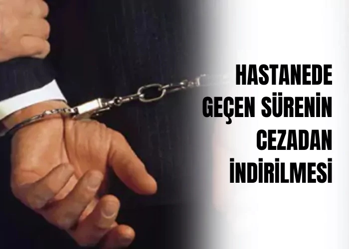 hastanede-gecen-surenin-cezadan-indirilmesi-ceza-avukati-zeki-bulgan