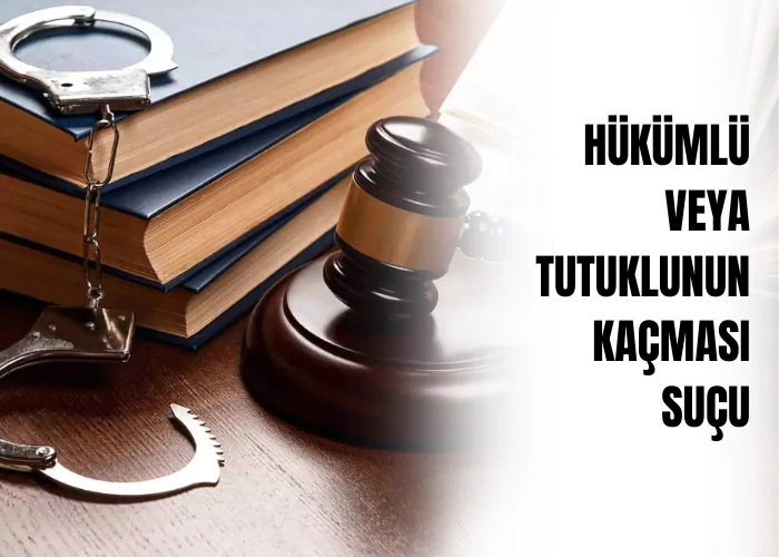 hukumlu-veya-tutuklunun-kacmasi-sucu-ceza-avukati-zeki-bulgan