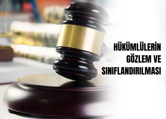 hukumlulerin-gozlem-ve-siniflandirilmasi-ceza-avukati-zeki-bulgan
