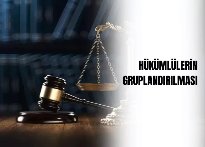 hukumlulerin-gruplandirilmasi-ceza-avukati-zeki-bulgan