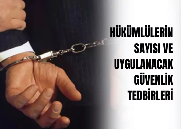 hukumlulerin-sayisi-ve-uygulanacak-guvenlik-tedbirleri-ceza-avukati-zeki-bulgan