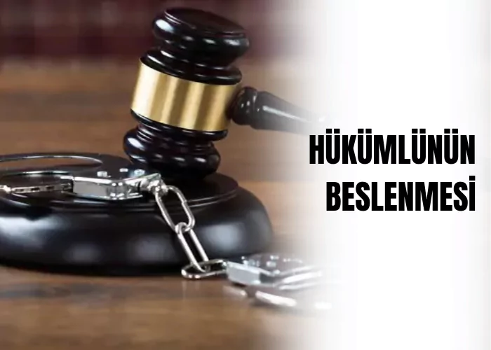 hukumlunun-beslenmesi-ceza-avukati-zeki-bulgan