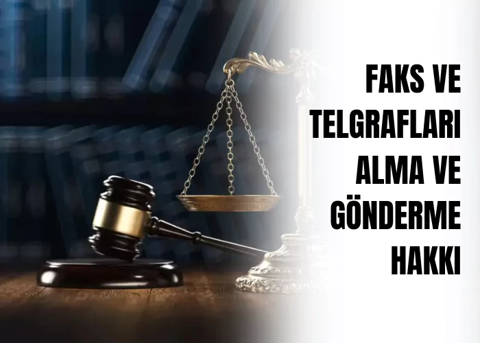 hukumlunun-mektup-faks-ve-telgraflari-alma-ve-gonderme-hakki-ceza-avukati-zeki-bulgan