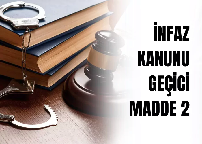 infaz-kanunu-gecici-madde-2-ceza-avukati-zeki-bulgan