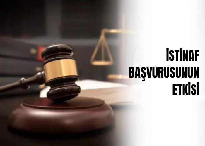 istinaf-basvurusunun-etkisi-ceza-avukati-zeki-bulgan