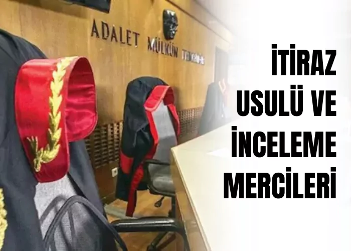 itiraz-usulu-ve-inceleme-mercileri-ceza-avukati-zeki-bulgan
