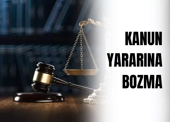 kanun-yararina-bozma-ceza-avukati-zeki-bulgan
