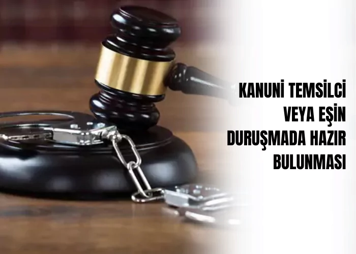 kanuni-temsilci-veya-esin-durusmada-hazir-bulunmasi-ceza-avukati-zeki-bulgan