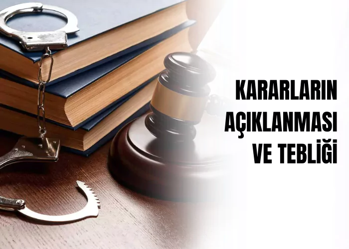 kararlarin-aciklanmasi-ve-tebligi-ceza-avukati-zeki-bulgan