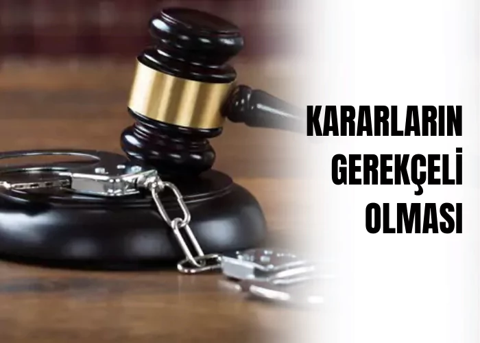 kararlarin-gerekceli-olmasi-ceza-avukati-zeki-bulgan