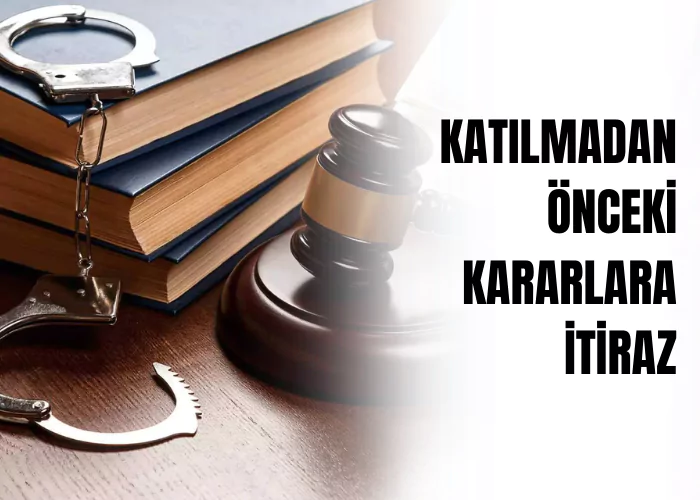 katilmadan-onceki-kararlara-itiraz-ceza-avukati-zeki-bulgan