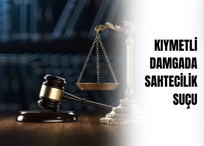 kiymetli-damgada-sahtecilik-sucu-ceza-avukati-zeki-bulgan