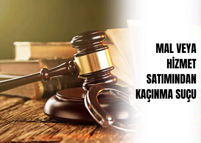 mal-veya-hizmet-satimindan-kacinma-sucu-ceza-avukati-zeki-bulgan