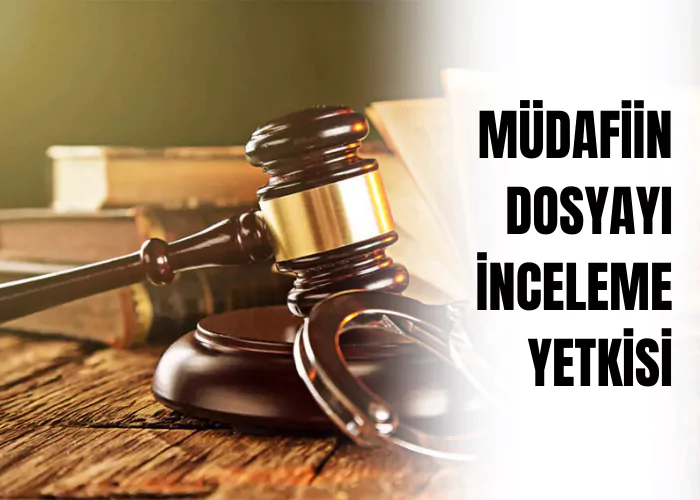mudafiin-dosyayi-inceleme-yetkisi-ceza-avukati-zeki-bulgan