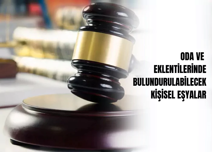 oda-ve-eklentilerinde-bulundurulabilecek-kisisel-esyalar-ceza-avukati-zeki-bulgan