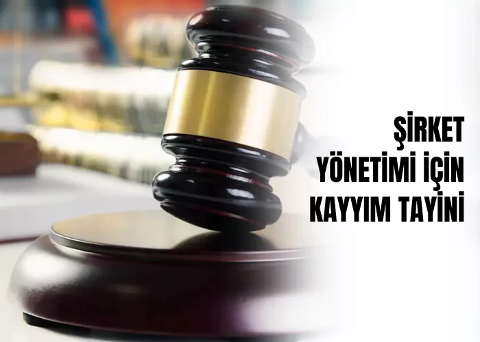 sirket-yonetimi-icin-kayyim-tayini-ceza-avukati-zeki-bulgan