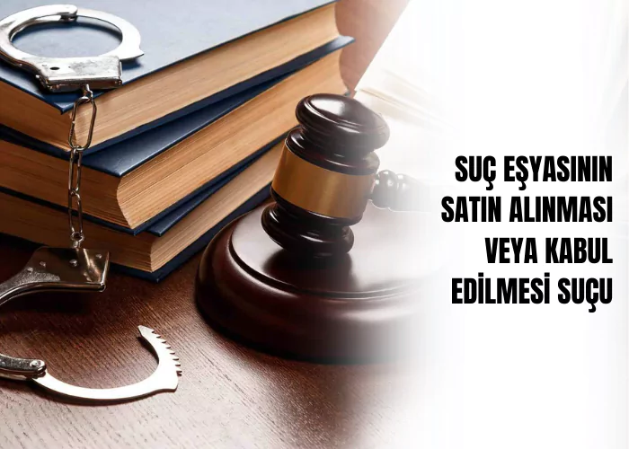 suc-esyasinin-satin-alinmasi-veya-kabul-edilmesi-sucu-ceza-avukati-zeki-bulgan