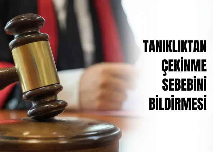 tanikliktan-cekinme-sebebinin-bildirilmesi-ceza-avukati-zeki-bulgan