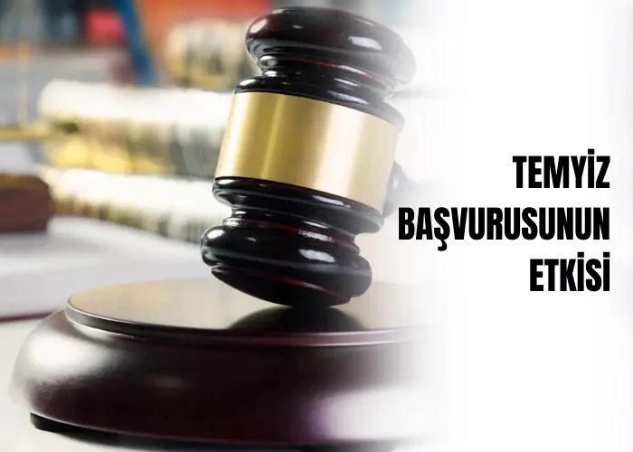 temyiz-basvurusunun-etkisi-ceza-avukati-zeki-bulgan