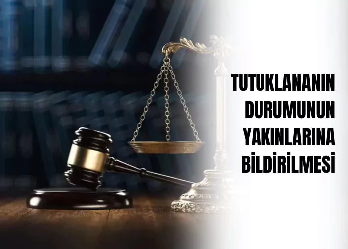 tutuklananin-durumunun-yakinlarina-bildirilmesi-ceza-avukati-zeki-bulgan