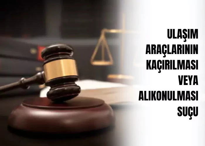 ulasim-araclarinin-kacirilmasi-veya-alikonulmasi-sucu-ceza-avukati-zeki-bulgan