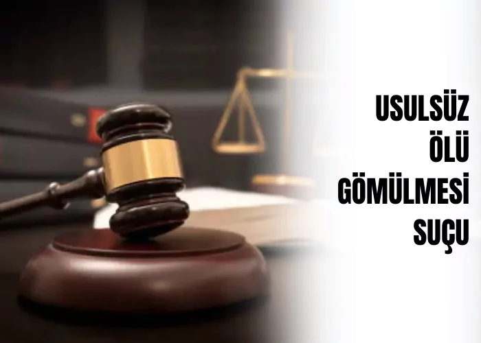 usulsuz-olu-gomulmesi-sucu-ceza-avukati-zeki-bulgan