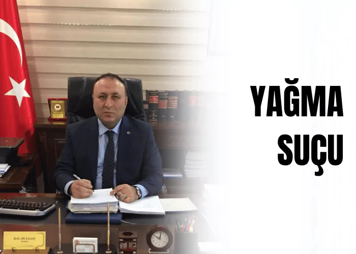 yagma-sucu-ceza-avukati-zeki-bulgan
