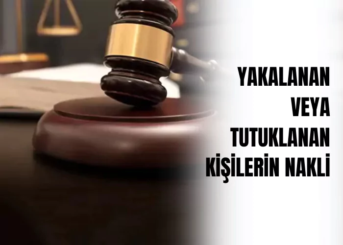 yakalanan-veya-tutuklanan-kisilerin-nakli-ceza-avukati-zeki-bulgan