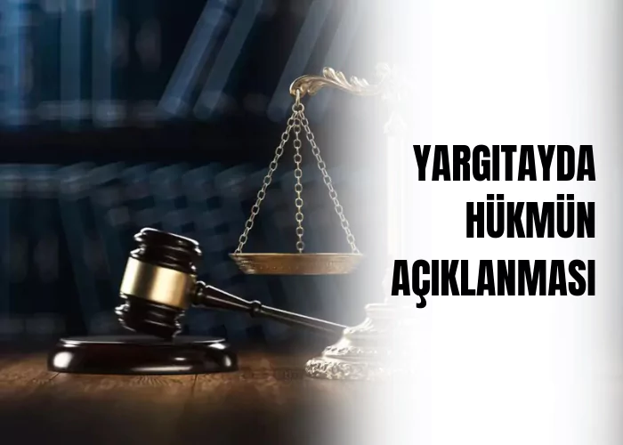 yargitayda-hukmun-aciklanmasi-ceza-avukati-zeki-bulgan