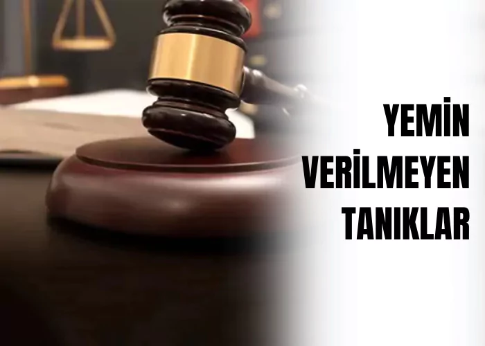 yemin-verilmeyen-taniklar-ceza-avukati-zeki-bulgan