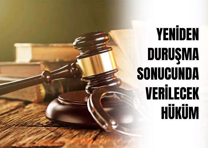 yeniden-durusma-sonucunda-verilecek-hukum-ceza-avukati-zeki-bulgan