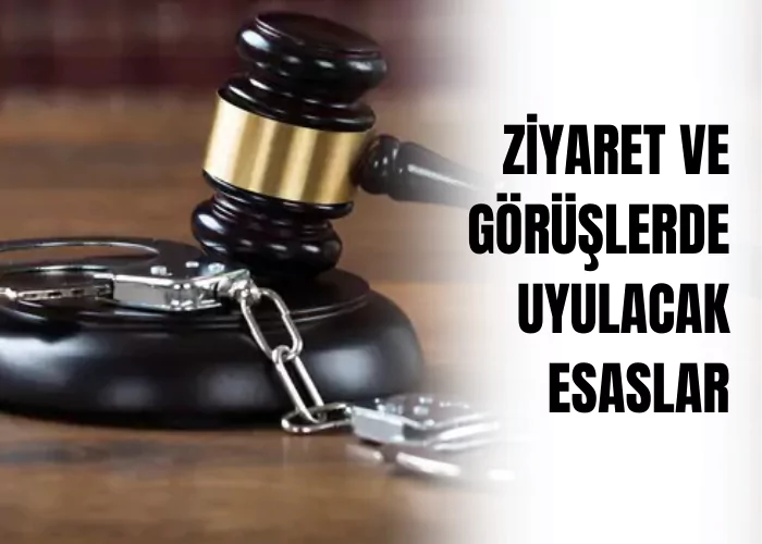 ziyaret-ve-goruslerde-uyulacak-esaslar-ceza-avukati-zeki-bulgan