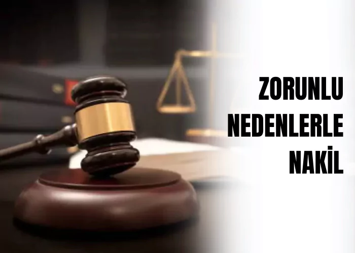zorunlu-nedenlerle-nakil-ceza-avukati-zeki-bulgan