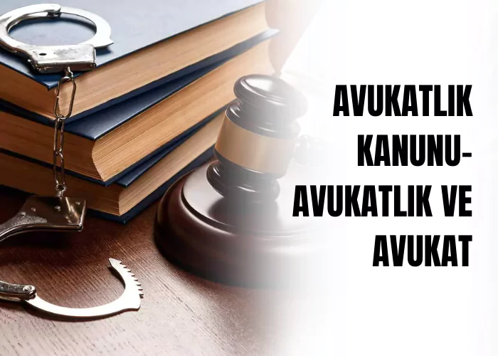 avukatlik-kanunu-avukatlik-ve-avukat-ceza-avukati-zeki-bulgan