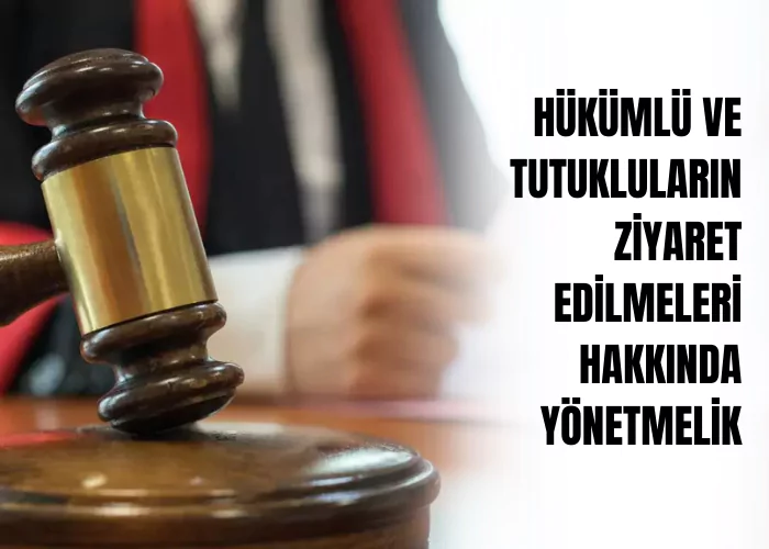 hukumlu-ve-tutuklularin-z-i-yaret-ed-i-lmeler-i-hakkinda-yonetmel-i-k-ceza-avukati-zeki-bulgan