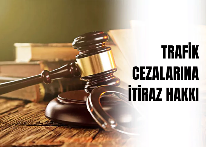 trafik-cezalarina-itiraz-hakki-trafik-cezasi-itiraz-iptal-basvurusu-nereye-ve-nasil-yapilir-ceza-avukati-zeki-bulgan