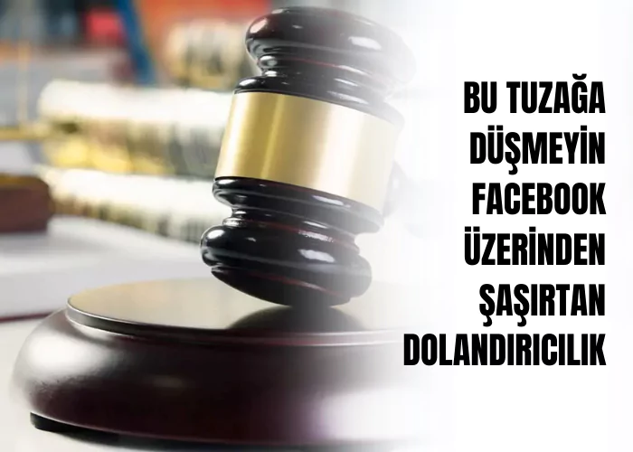 bu-tuzaga-dusmeyin-facebook-uzerinden-sasirtan-dolandiricilik-ceza-avukati-zeki-bulgan